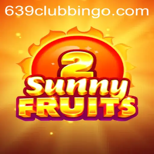 SunnyFruits2: A New Era of Gaming with 639CLUB